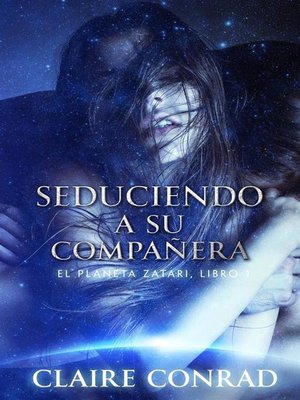 cover image of Seduciendo a Su Compañera--Compañeros de Zatari, Libro 1